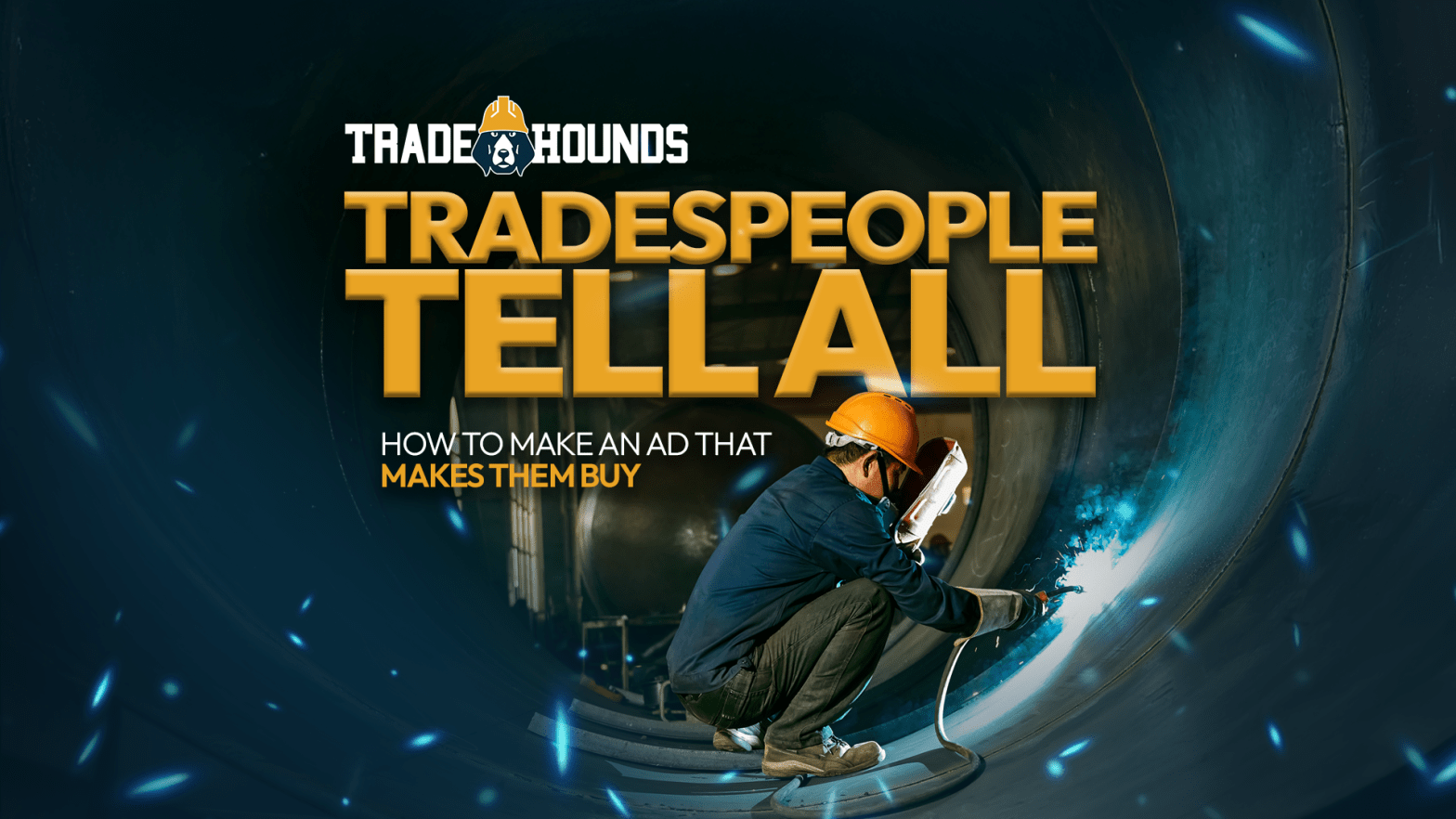 Tradespeople Tell All: How to Make an Ad that Makes Them Buy